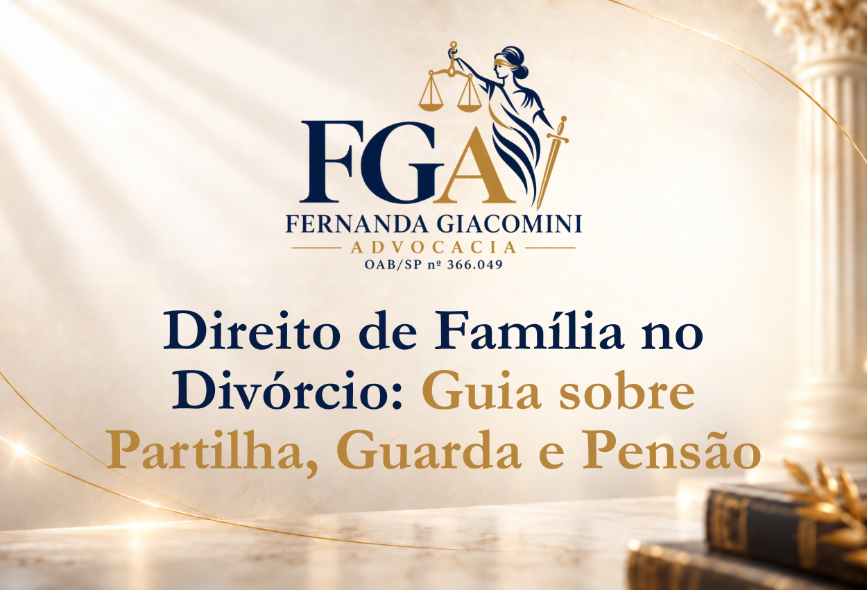 Direito de Família no divórcio e cuidados importantes para mulheres