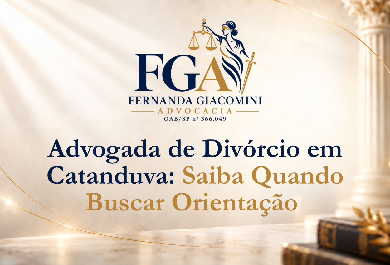 Advogada de divórcio em Catanduva e orientação jurídica para mulheres